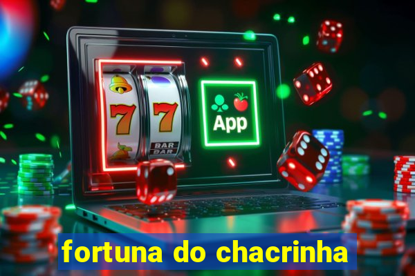 fortuna do chacrinha